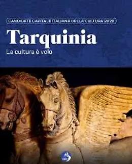 Capitale italiana della cultura 2028, Tarquinia &egrave; tra le 10 citt&agrave; finaliste